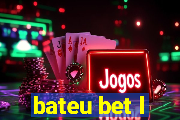 bateu bet l